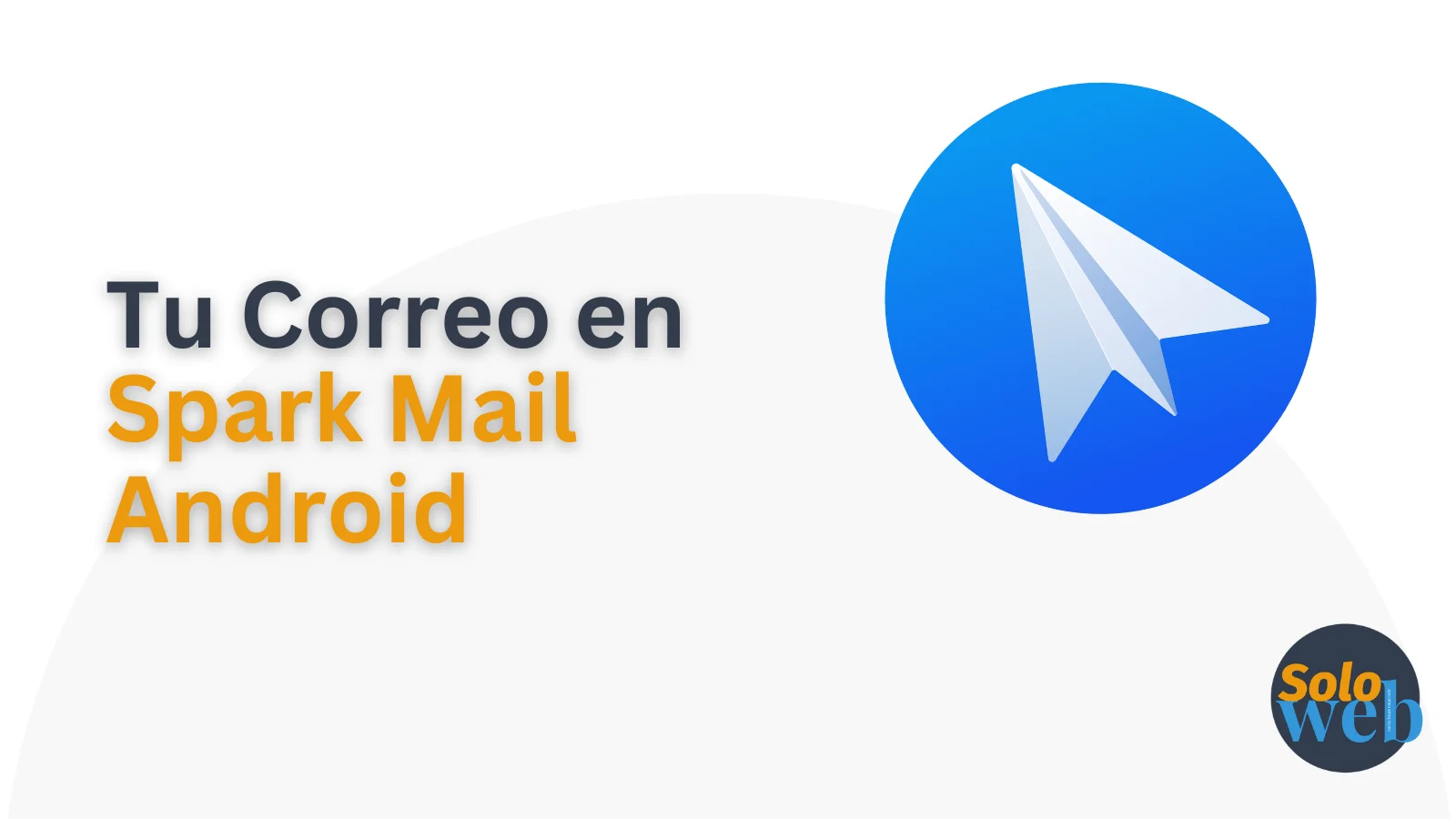 Cómo configurar Spark Mail para Android